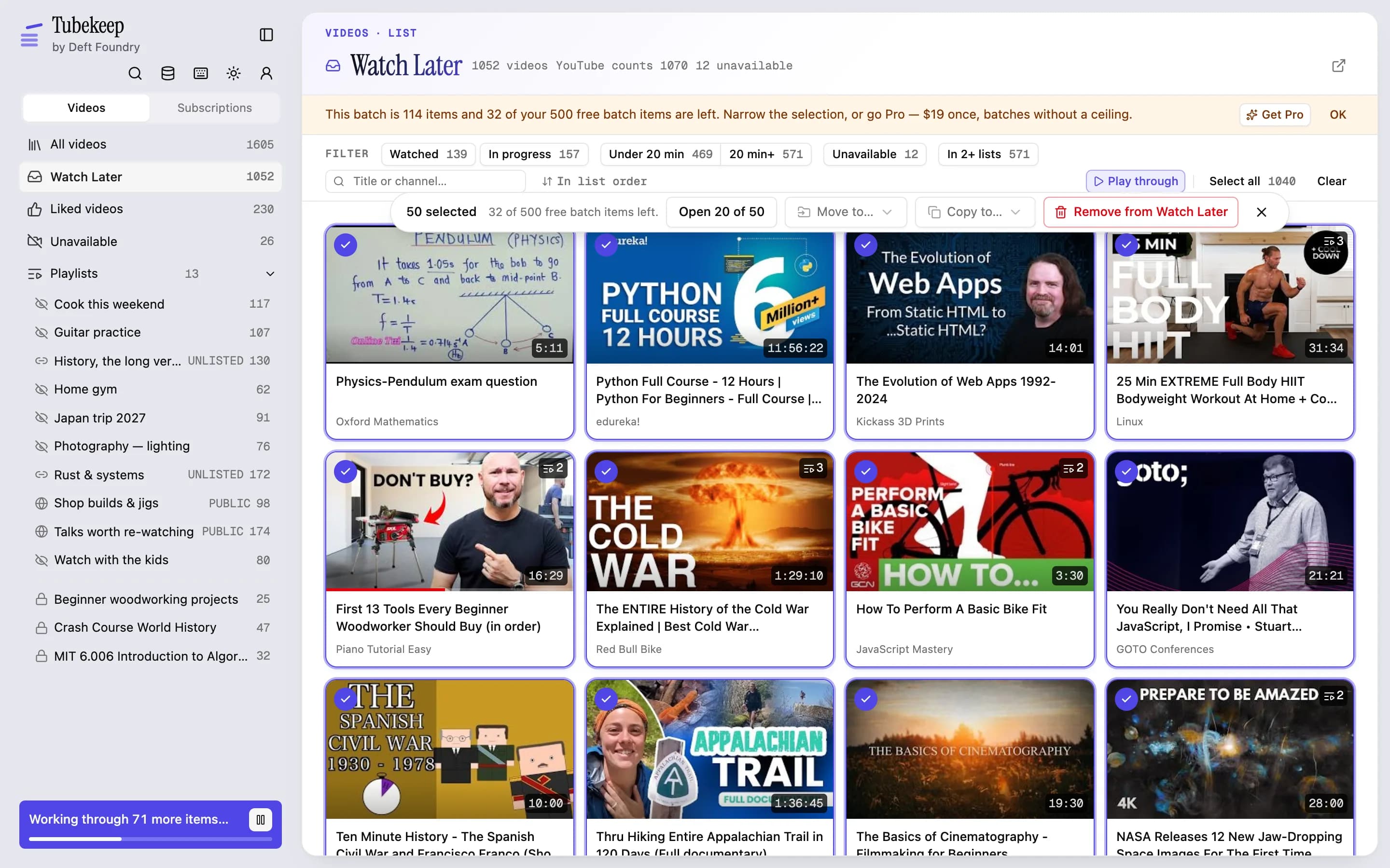 Watch Later with fifty videos selected: an amber banner reads “This batch is 114 items and 32 of your 500 free batch items are left. Narrow the selection, or go Pro — $19 once, batches without a ceiling” beside a Get Pro button, and the selection bar under it offers to open 20 of the 50.